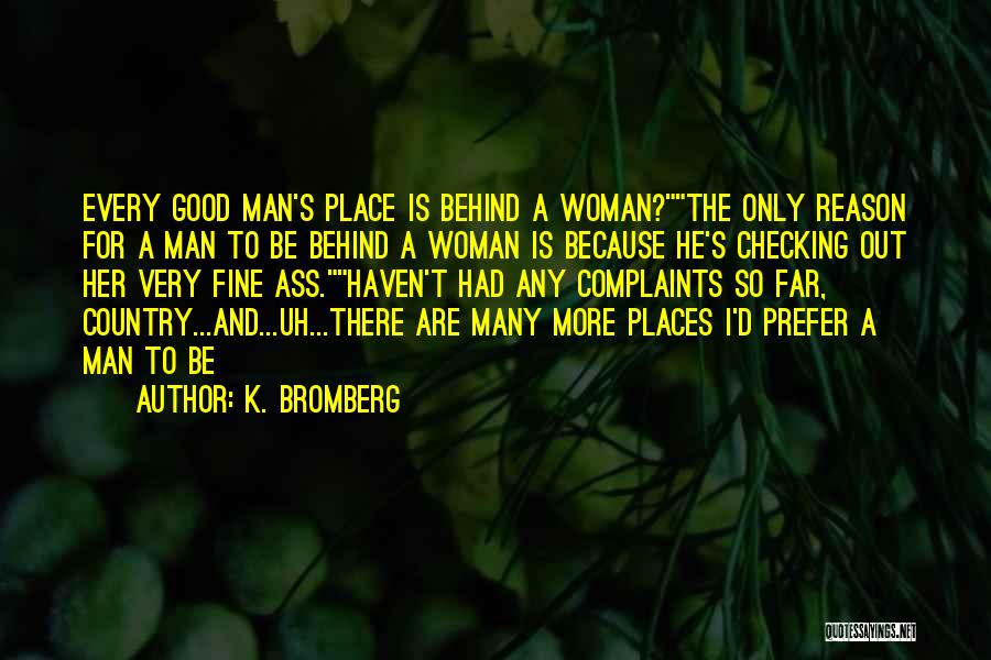 K. Bromberg Quotes 1230120 K. Bromberg Quotes 1230120