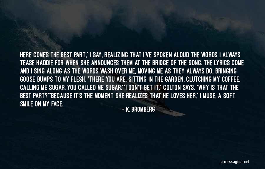 K. Bromberg Quotes 1344989 K. Bromberg Quotes 1344989