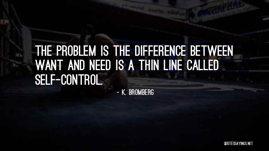 K. Bromberg Quotes 1391955 K. Bromberg Quotes 1391955