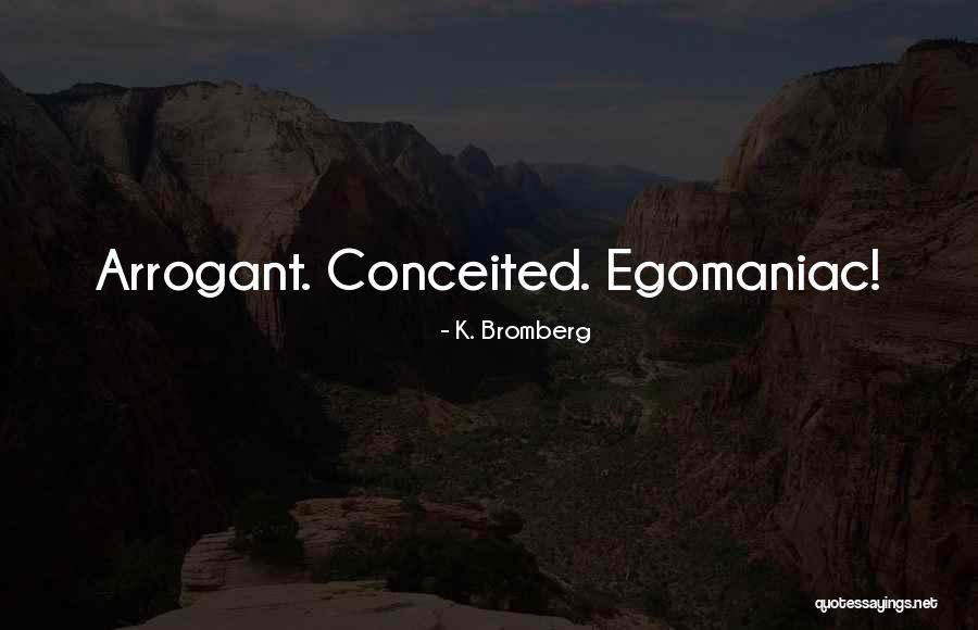 K. Bromberg Quotes 1530677 K. Bromberg Quotes 1530677