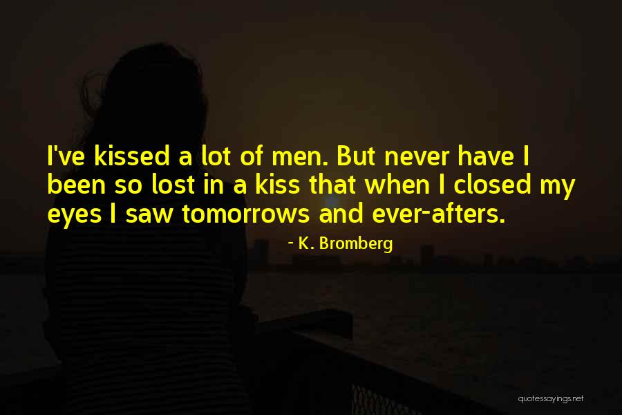 K. Bromberg Quotes 1700934 K. Bromberg Quotes 1700934