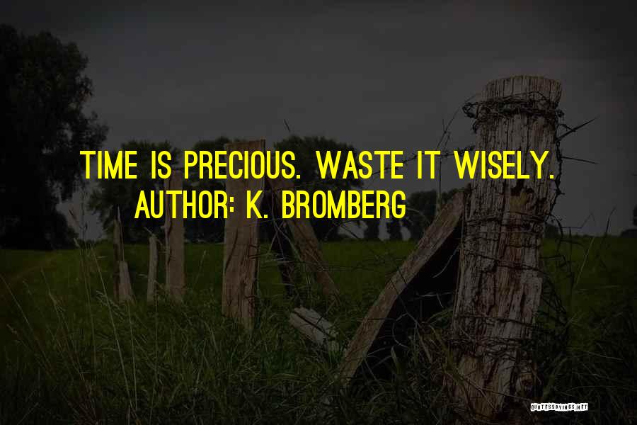 K. Bromberg Quotes 1710566
