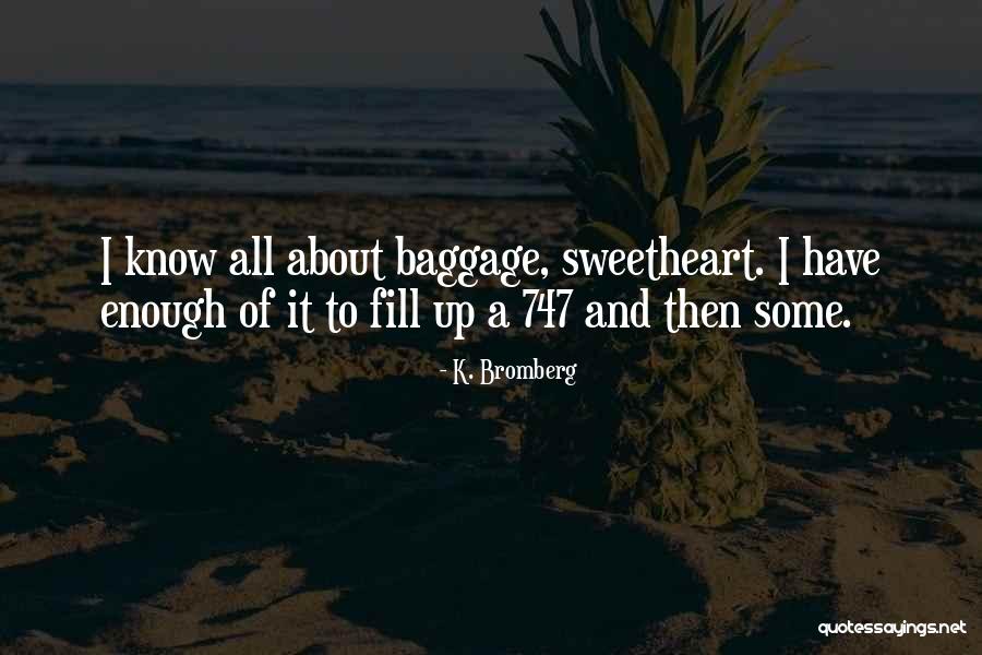 K. Bromberg Quotes 1713249 K. Bromberg Quotes 1713249
