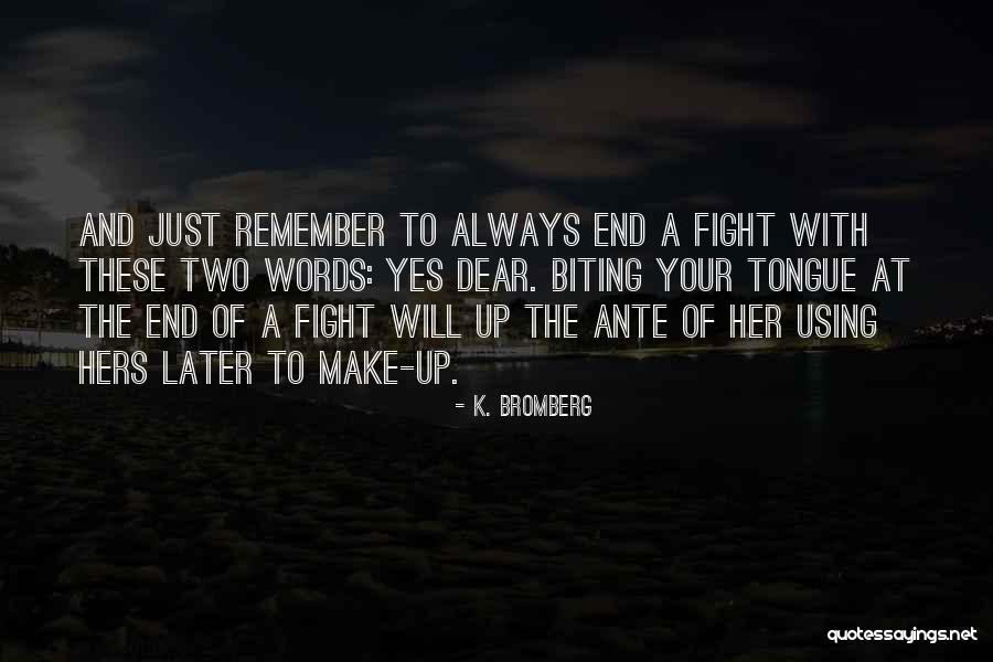K. Bromberg Quotes 1905409 K. Bromberg Quotes 1905409