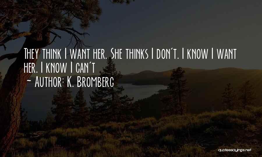 K. Bromberg Quotes 227147 K. Bromberg Quotes 227147