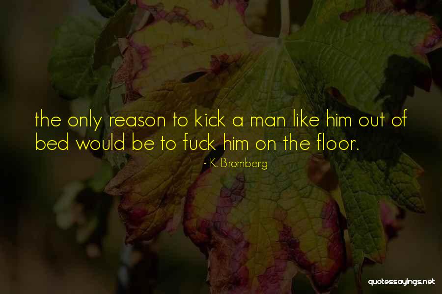 K. Bromberg Quotes 240972 K. Bromberg Quotes 240972