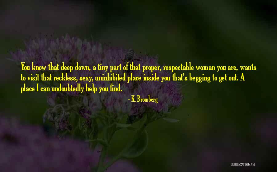 K. Bromberg Quotes 438046 K. Bromberg Quotes 438046