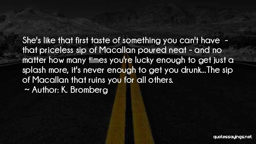 K. Bromberg Quotes 671147