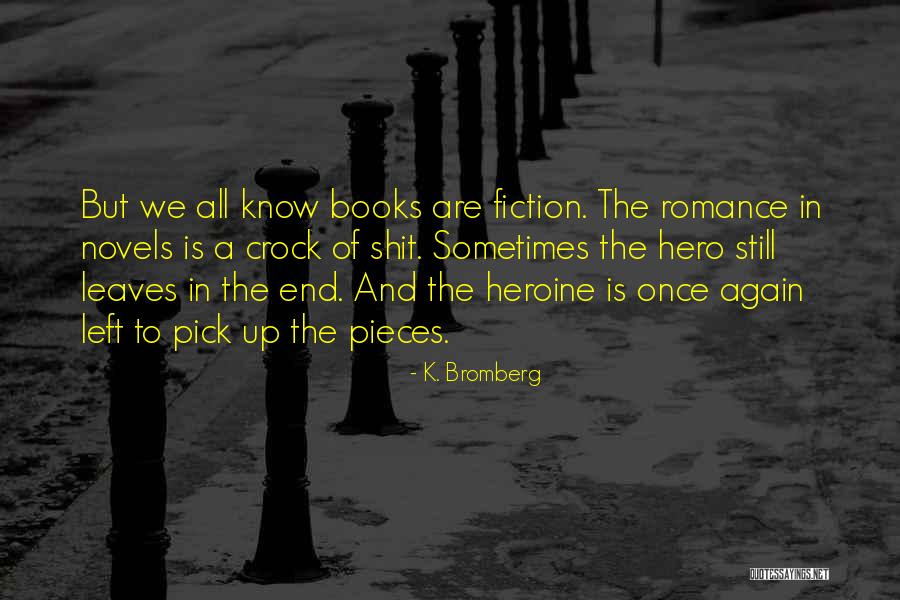 K. Bromberg Quotes 823004 K. Bromberg Quotes 823004