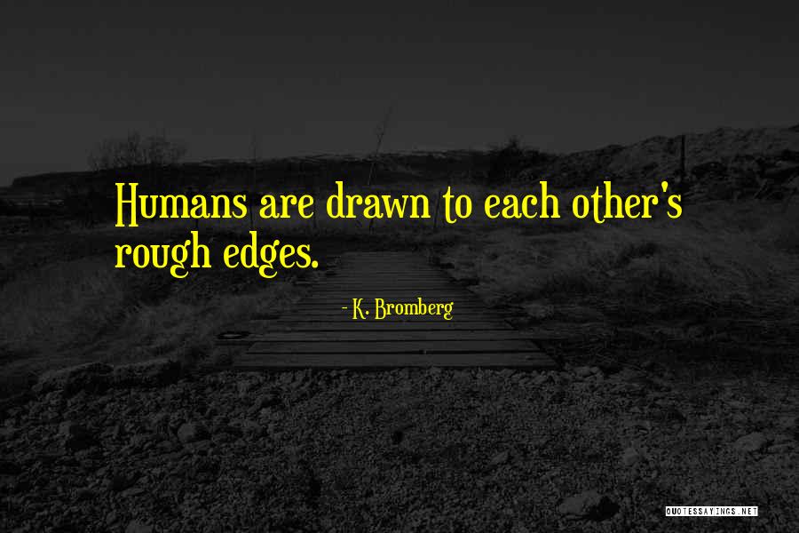 K. Bromberg Quotes 935956 K. Bromberg Quotes 935956