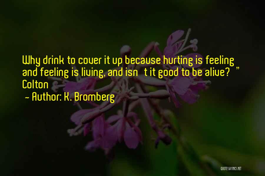 K. Bromberg Quotes 938776