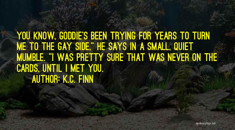 K.C. Finn Quotes 343927