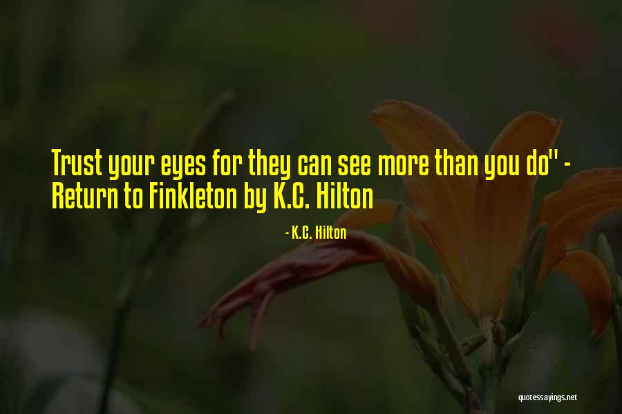 K.C. Hilton Quotes 1898840