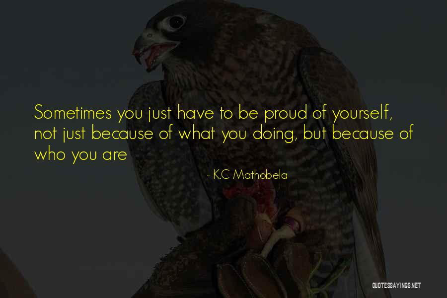 K.C Mathobela Quotes 2108097 K.C Mathobela Quotes 2108097