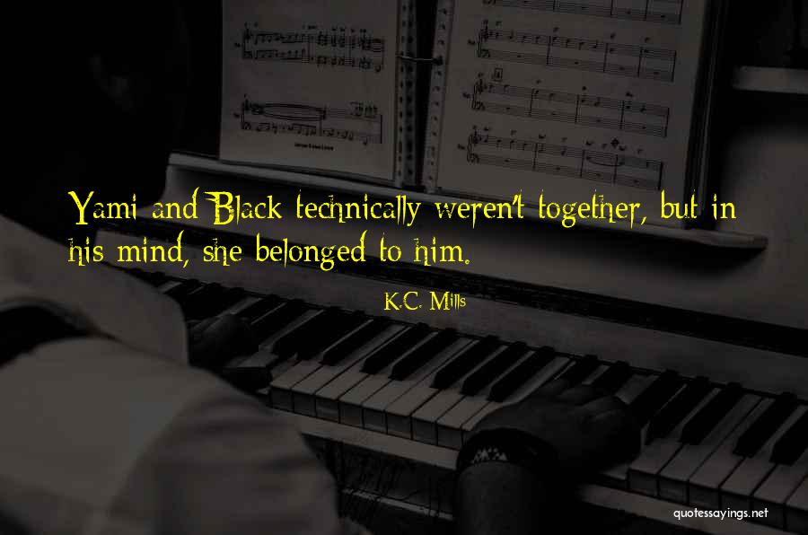K.C. Mills Quotes 1309580 K.C. Mills Quotes 1309580