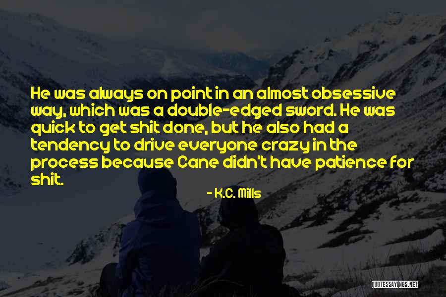 K.C. Mills Quotes 1702316 K.C. Mills Quotes 1702316