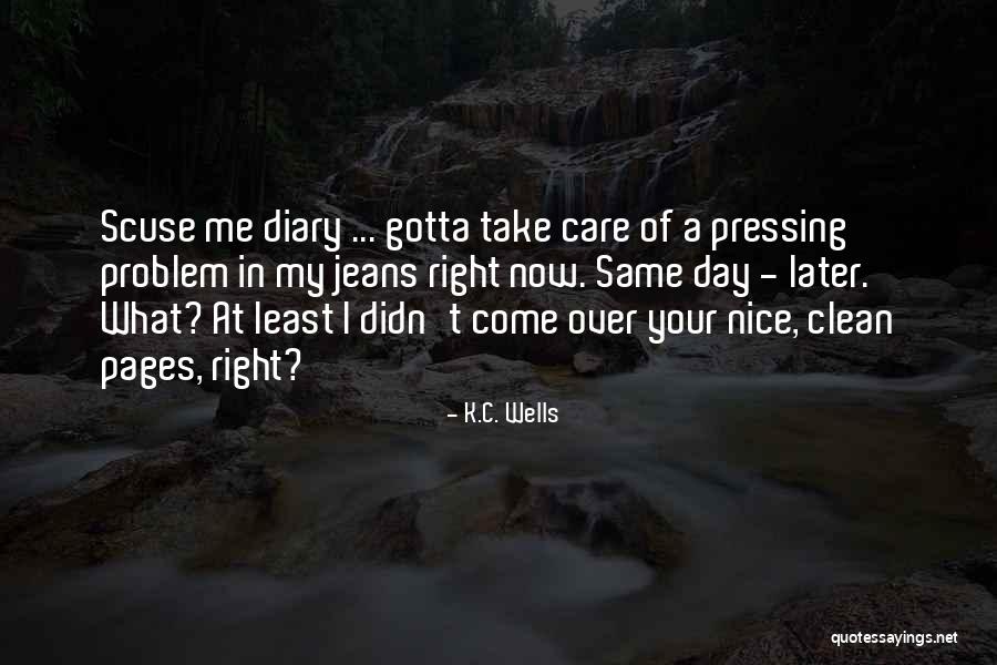 K.C. Wells Quotes 906886 K.C. Wells Quotes 906886