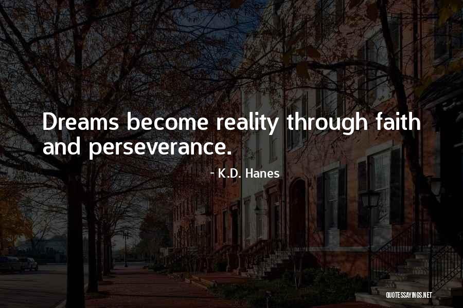 K.D. Hanes Quotes 1045826 K.D. Hanes Quotes 1045826