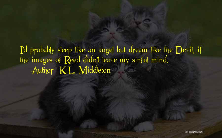 K.d Quotes By K.L. Middleton