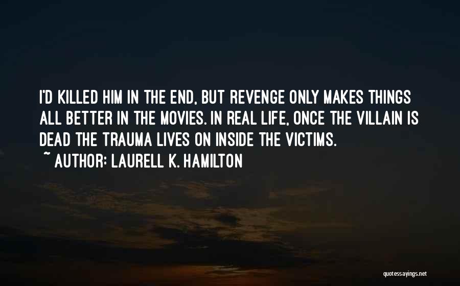 K.d Quotes By Laurell K. Hamilton