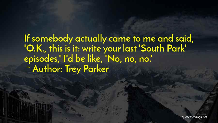 K.d Quotes By Trey Parker
