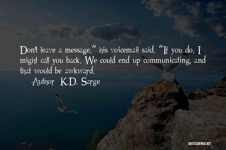 K.D. Sarge Quotes 293960