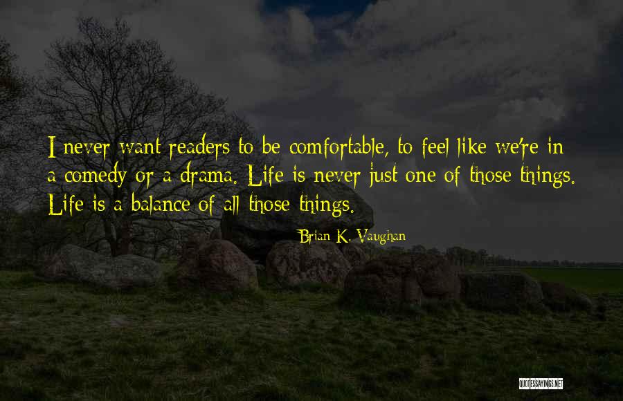 K Drama Quotes By Brian K. Vaughan K Drama Quotes By Brian K. Vaughan