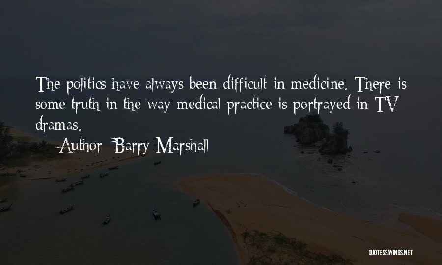 K Dramas Quotes By Barry Marshall