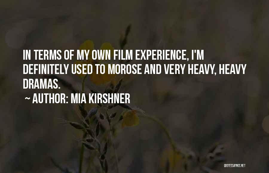 K Dramas Quotes By Mia Kirshner