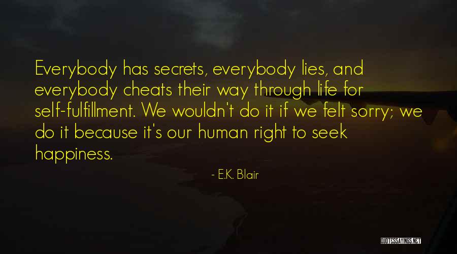 K E Quotes By E.K. Blair K E Quotes By E.K. Blair