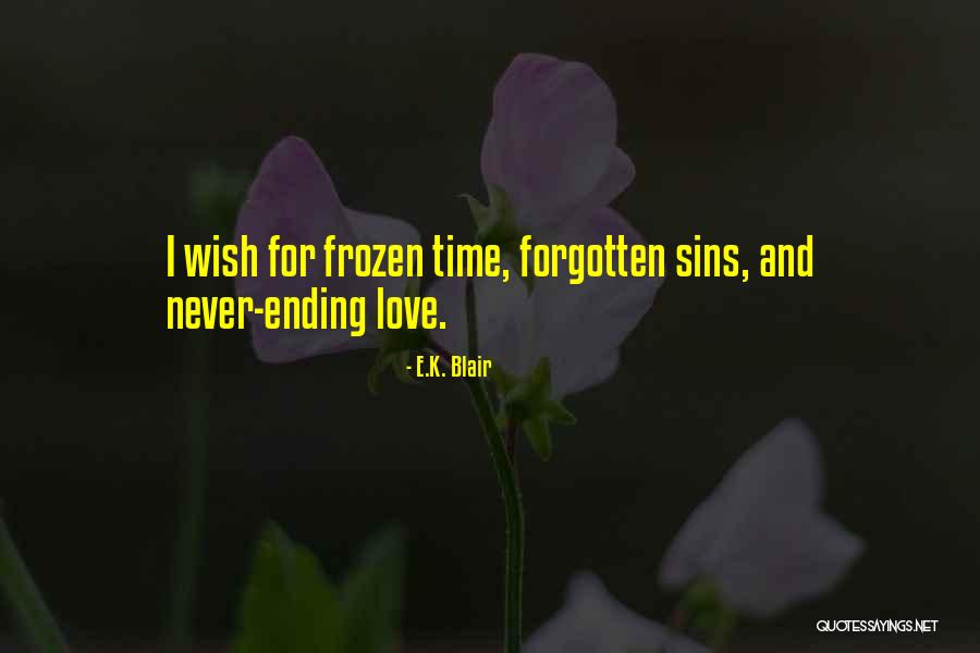 K E Quotes By E.K. Blair K E Quotes By E.K. Blair