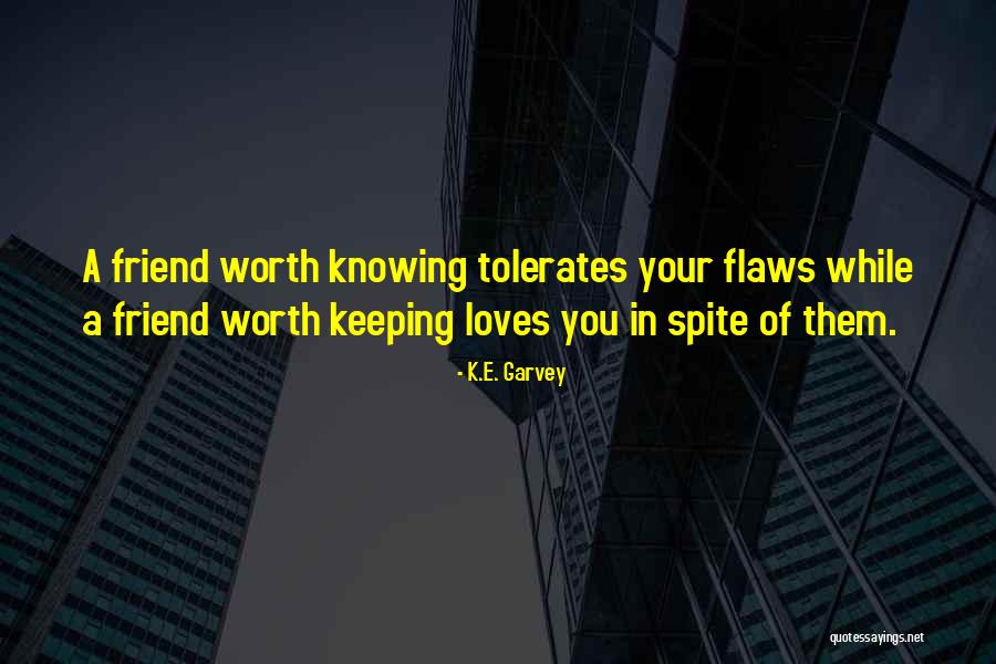 K E Quotes By K.E. Garvey K E Quotes By K.E. Garvey
