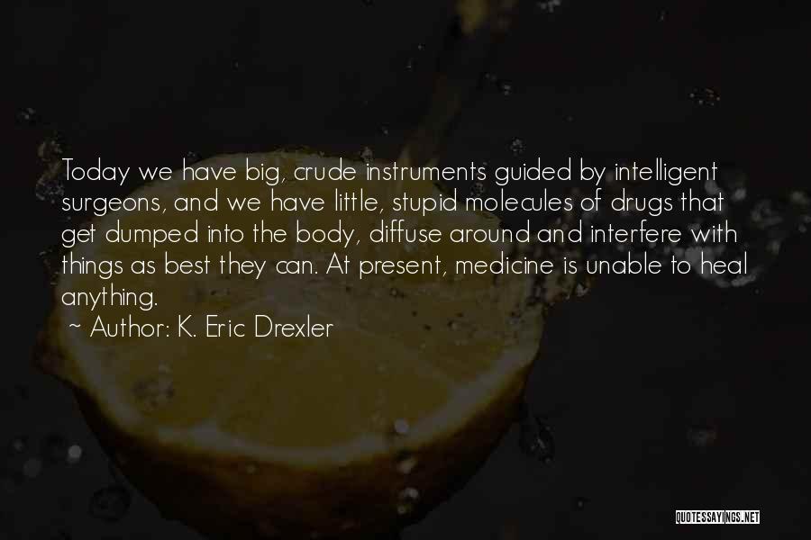 K. Eric Drexler Quotes 1339478