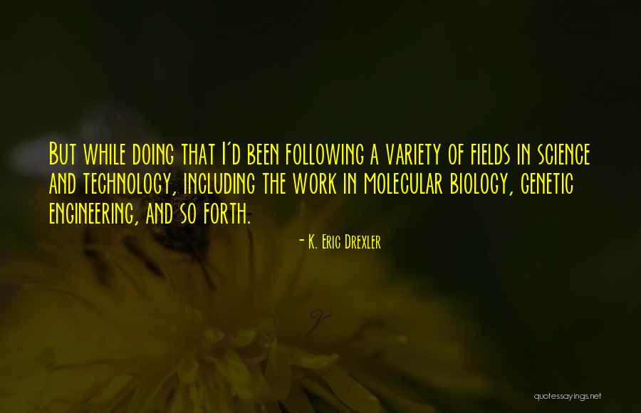 K. Eric Drexler Quotes 882207 K. Eric Drexler Quotes 882207