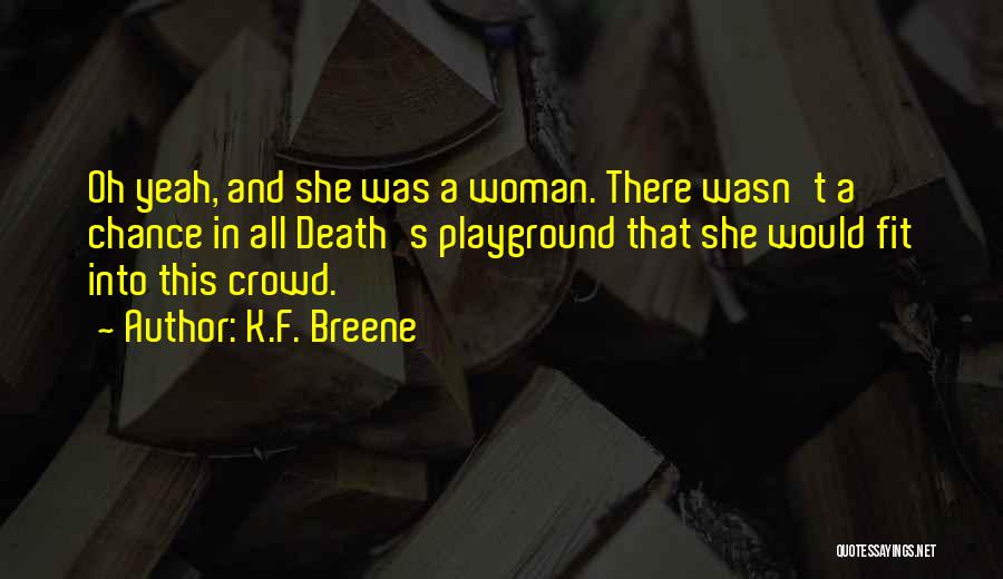 K.F. Breene Quotes 2206199