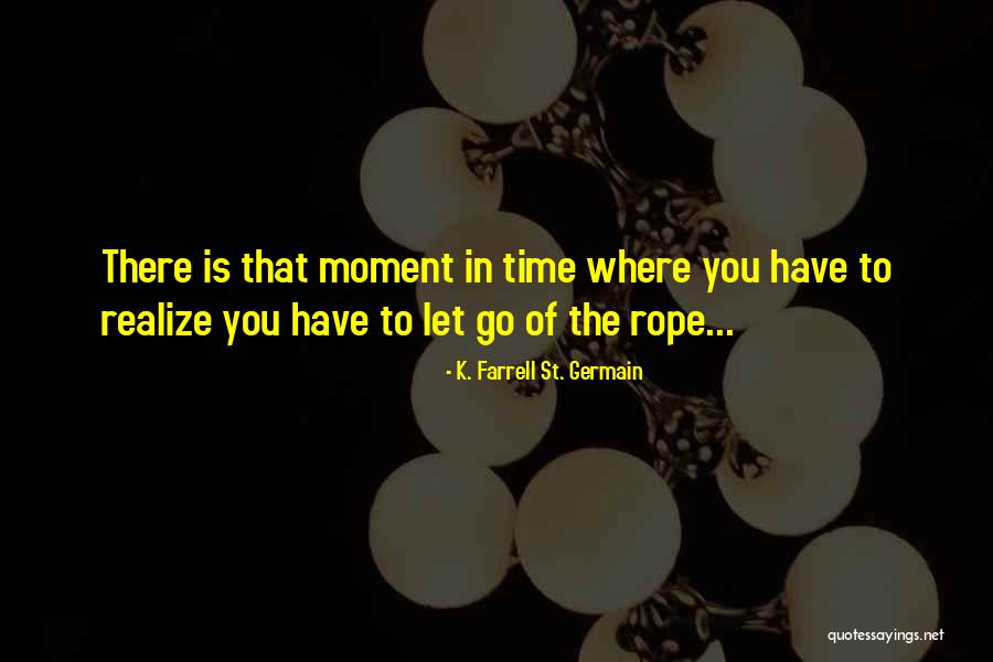 K. Farrell St. Germain Quotes 1031846 K. Farrell St. Germain Quotes 1031846