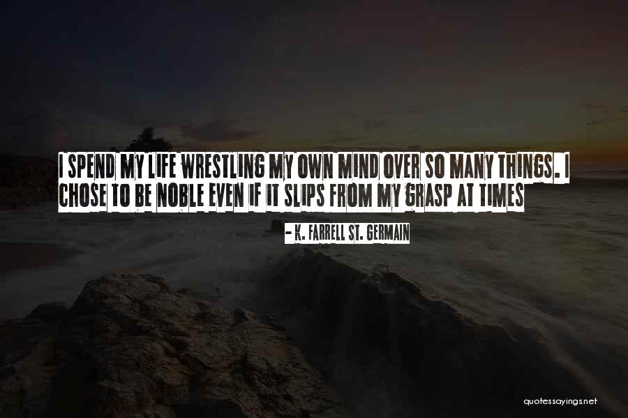 K. Farrell St. Germain Quotes 774211 K. Farrell St. Germain Quotes 774211