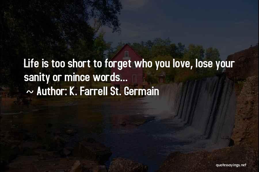 K. Farrell St. Germain Quotes 845795