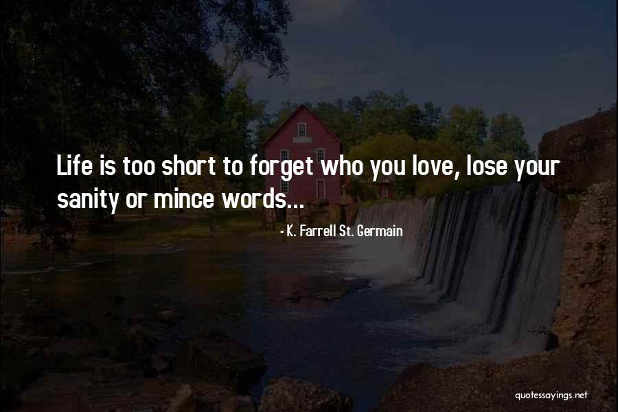 K. Farrell St. Germain Quotes 845795 K. Farrell St. Germain Quotes 845795