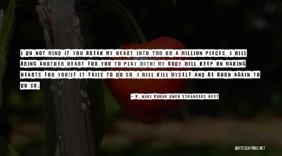 K. Hari Kumar When Strangers Meet Quotes 1157200 K. Hari Kumar When Strangers Meet Quotes 1157200