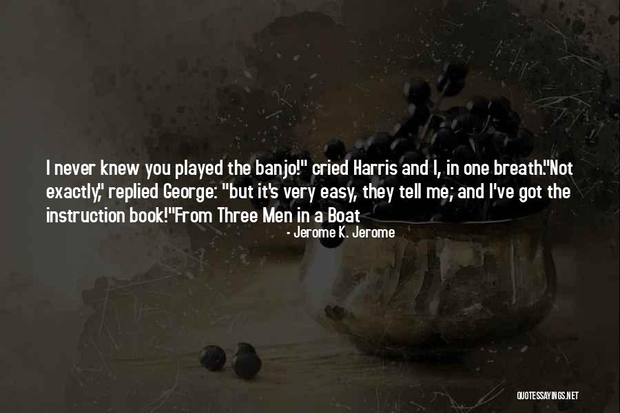 K Harris Quotes By Jerome K. Jerome K Harris Quotes By Jerome K. Jerome