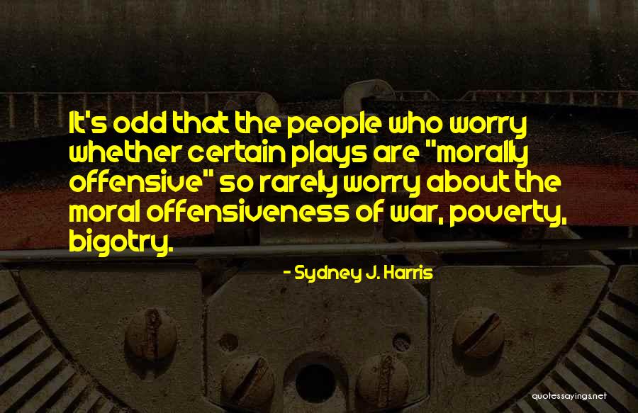 K Harris Quotes By Sydney J. Harris K Harris Quotes By Sydney J. Harris