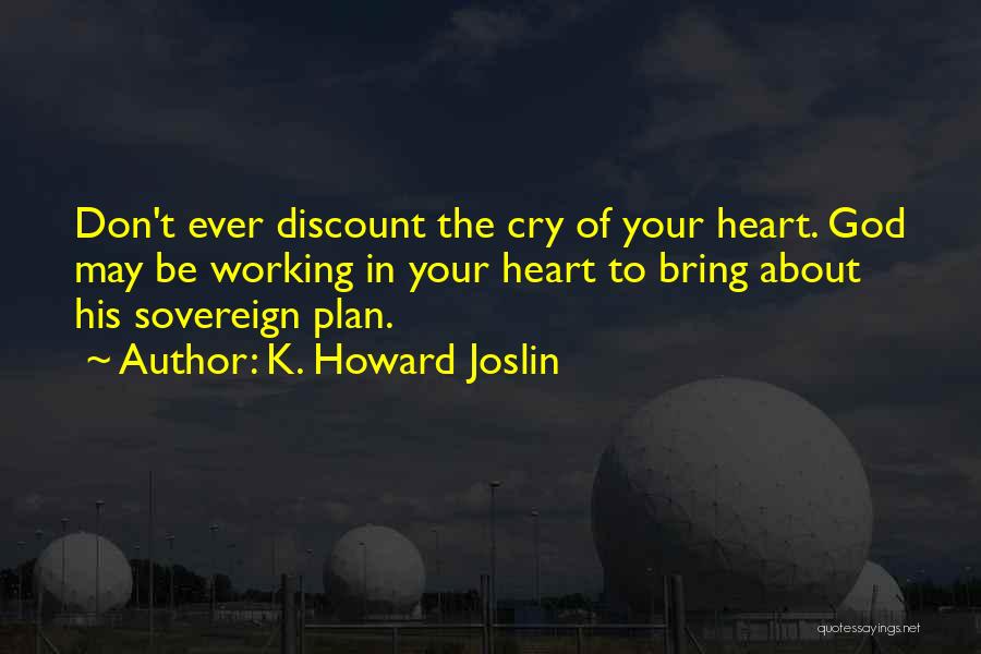 K. Howard Joslin Quotes 2043006
