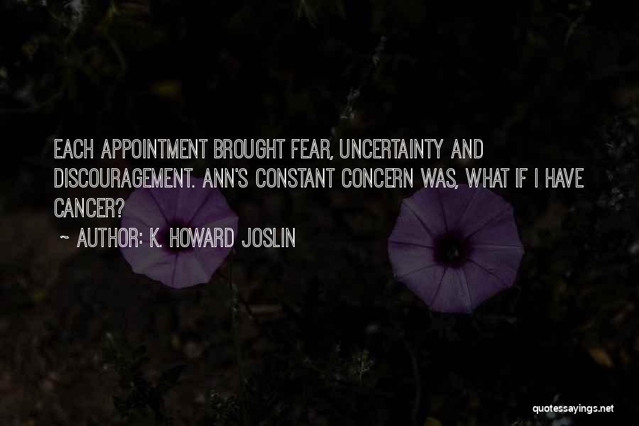 K. Howard Joslin Quotes 598841