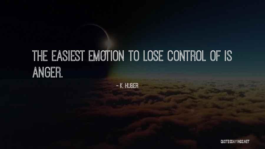 K. Huber Quotes 1044978 K. Huber Quotes 1044978