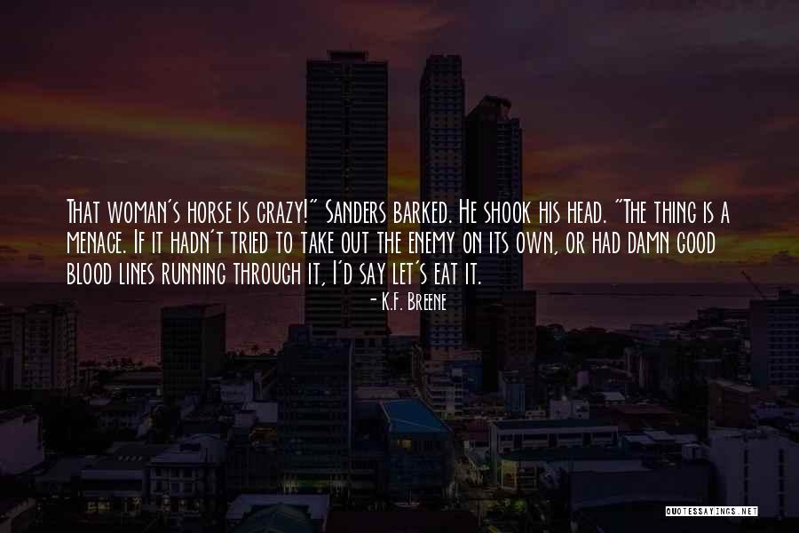 K.i.d.s Quotes By K.F. Breene K.i.d.s Quotes By K.F. Breene