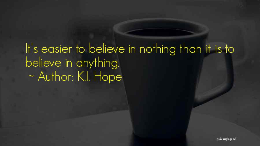 K.I. Hope Quotes 1076521