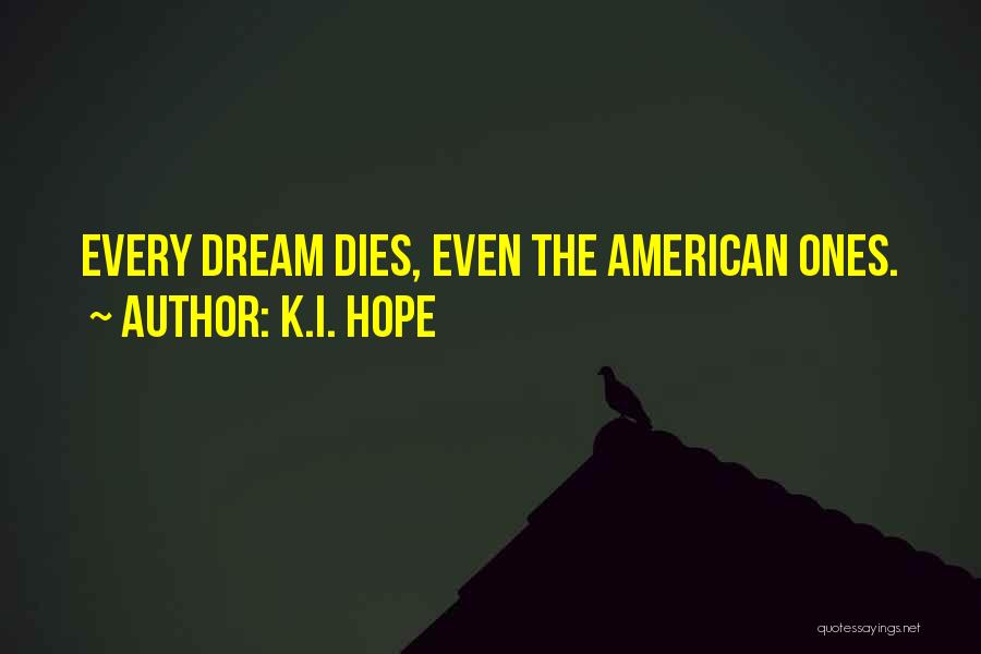 K.I. Hope Quotes 1521325