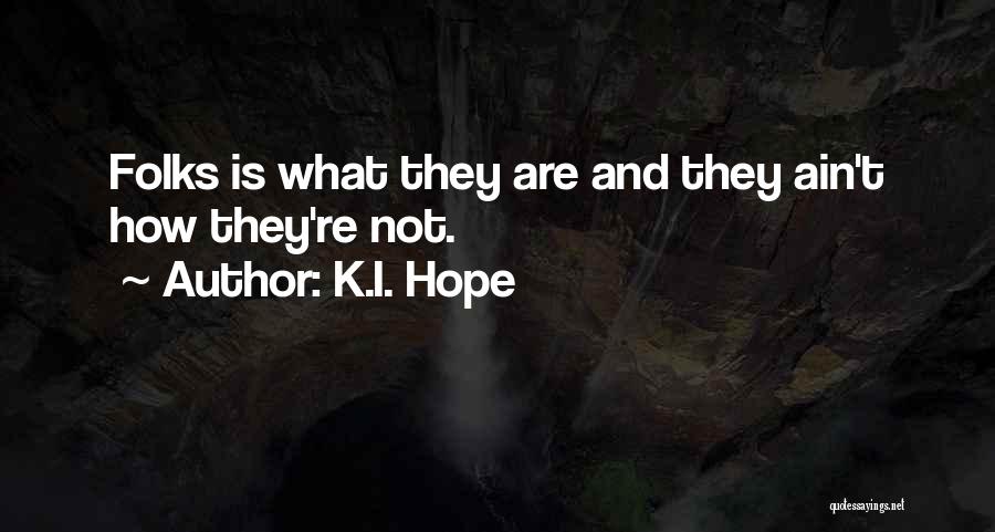 K.I. Hope Quotes 245720