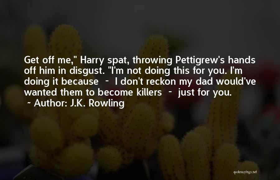 K.i.t.t Quotes By J.K. Rowling